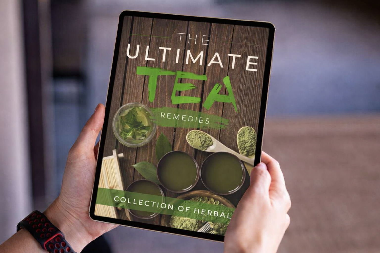 Ultimate Tea Remedies ebook displayed on tablet featuring herbal tea blends